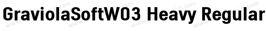 GraviolaSoftW03 Heavy Regular字体转换